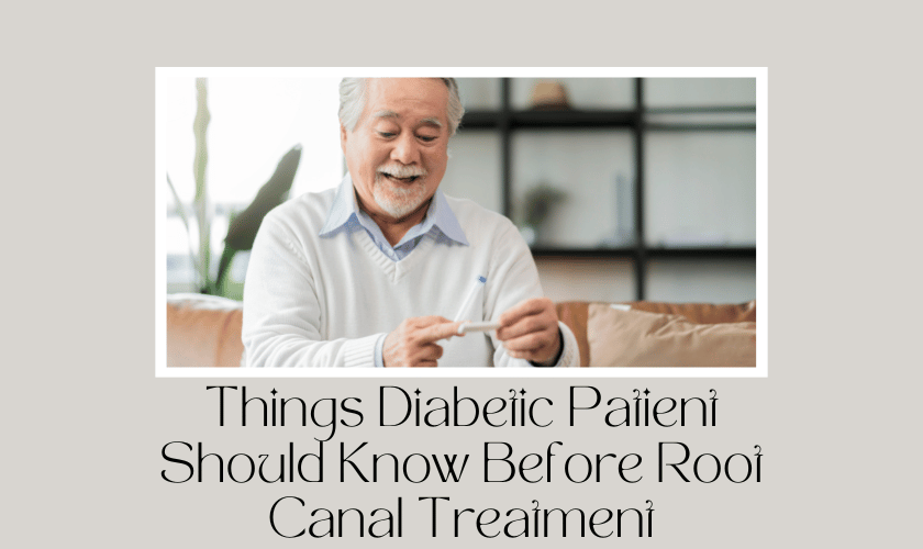 Diabetic Patient Should Know Before Root Canal Treatment